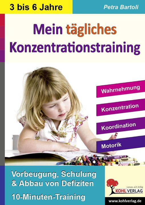 Produktbild Kohls Konzentrationstraining Kindergarten & Vorschule Bis zu 10 Minuten täglich (Deutsch, Petra Bartoli, 2010)