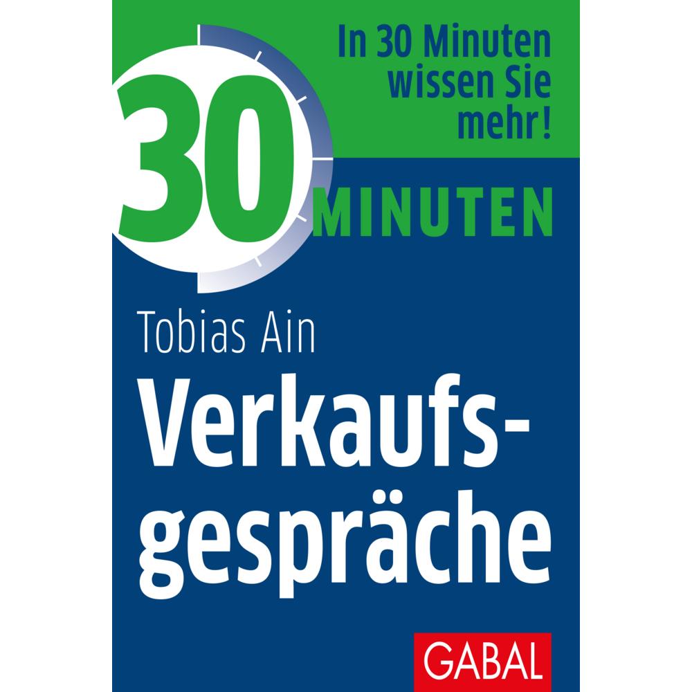 30 Minuten Verkaufsgespräche, Fachbücher von Tobias Ain