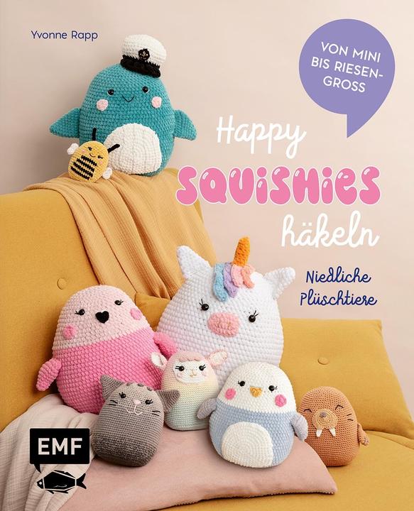 Happy Squishies häkeln - Niedliche Plüschtiere für Squishmallow-Fans (Deutsch, Yvonne Rapp, 2025)
