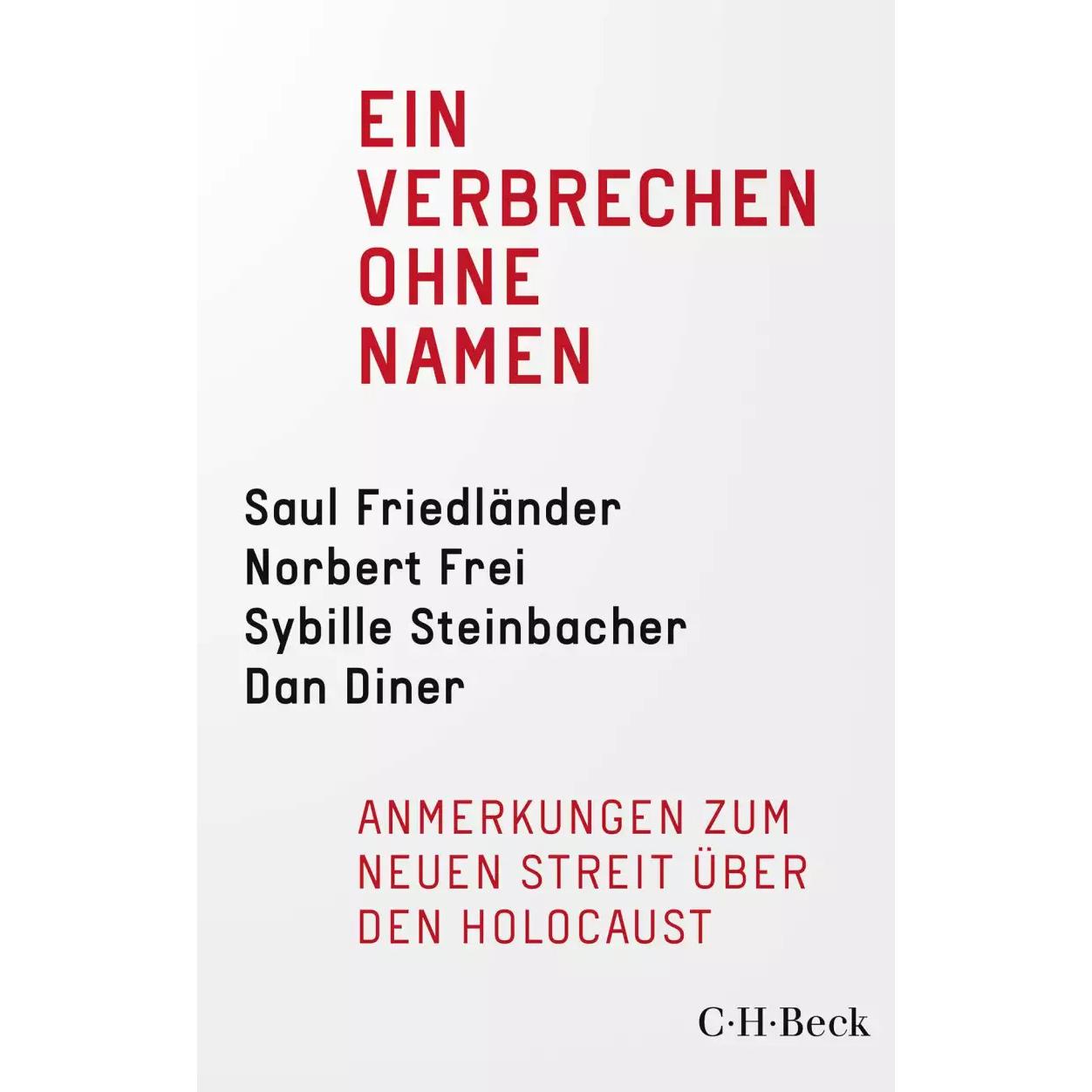 Ein Verbrechen ohne Namen, Sachbücher von Saul Friedländer, Jürgen Habermas, Sybille Steinbacher, Norbert Frei, Dan Dine...