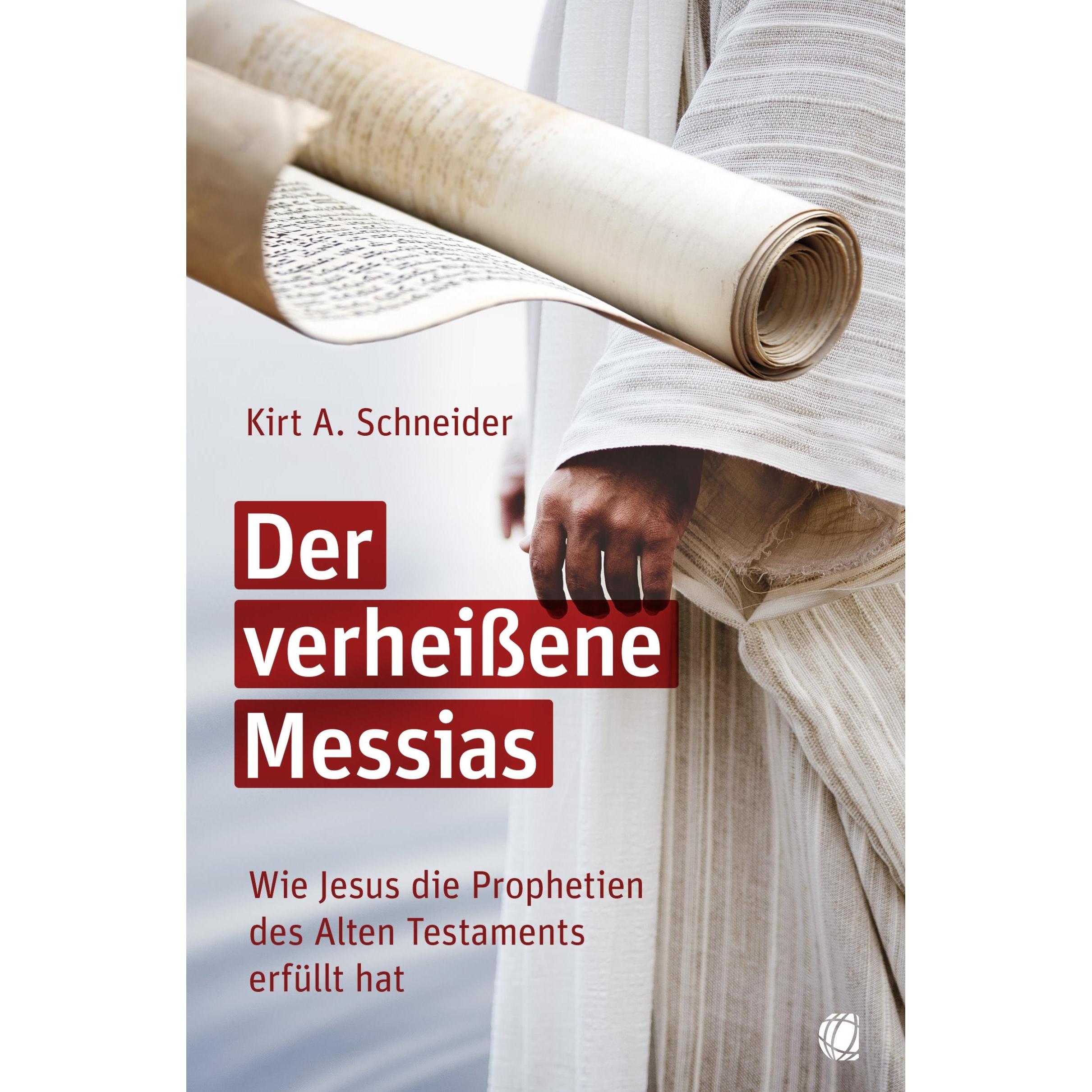 Der verheissene Messias, Sachbücher von Kirt A. Schneider