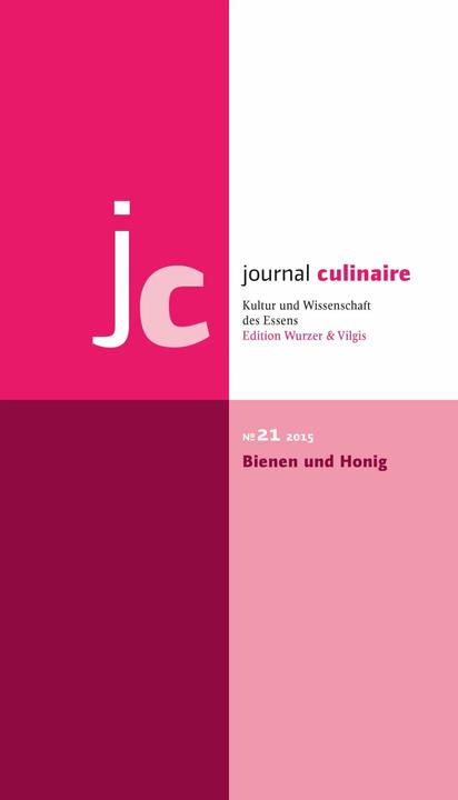 Produktbild journal culinaire No. 21. Bienen und Honig (Deutsch, Martin Wurzer-Berger, Thomas Vilgis, 2015)