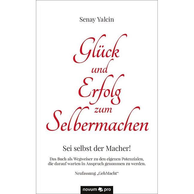 Glück und Erfolg zum Selbermachen, Belletristik von Senay Yalcin