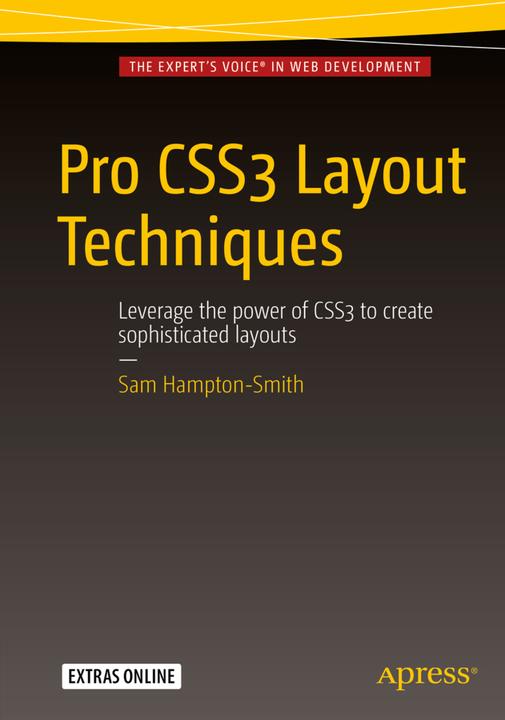 Produktbild Pro CSS3 Layout Techniques (Englisch, Sam Hampton-Smith, 2016)