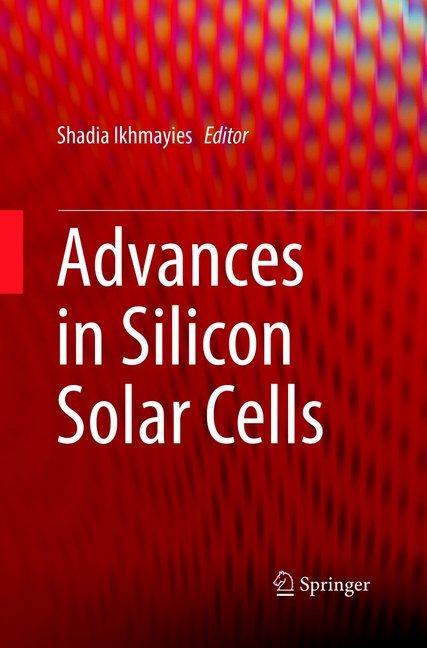 Produktbild Advances in Silicon Solar Cells (Shadia Ikhmayies, 2019)