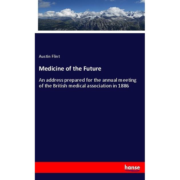 Medicine of the Future, Fachbücher von Austin Flint