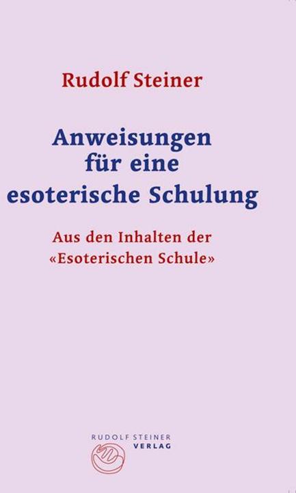 Nährwerte und Zutaten Anweisungen für eine esoterische Schulung (Deutsch, Rudolf Steiner, 2010)