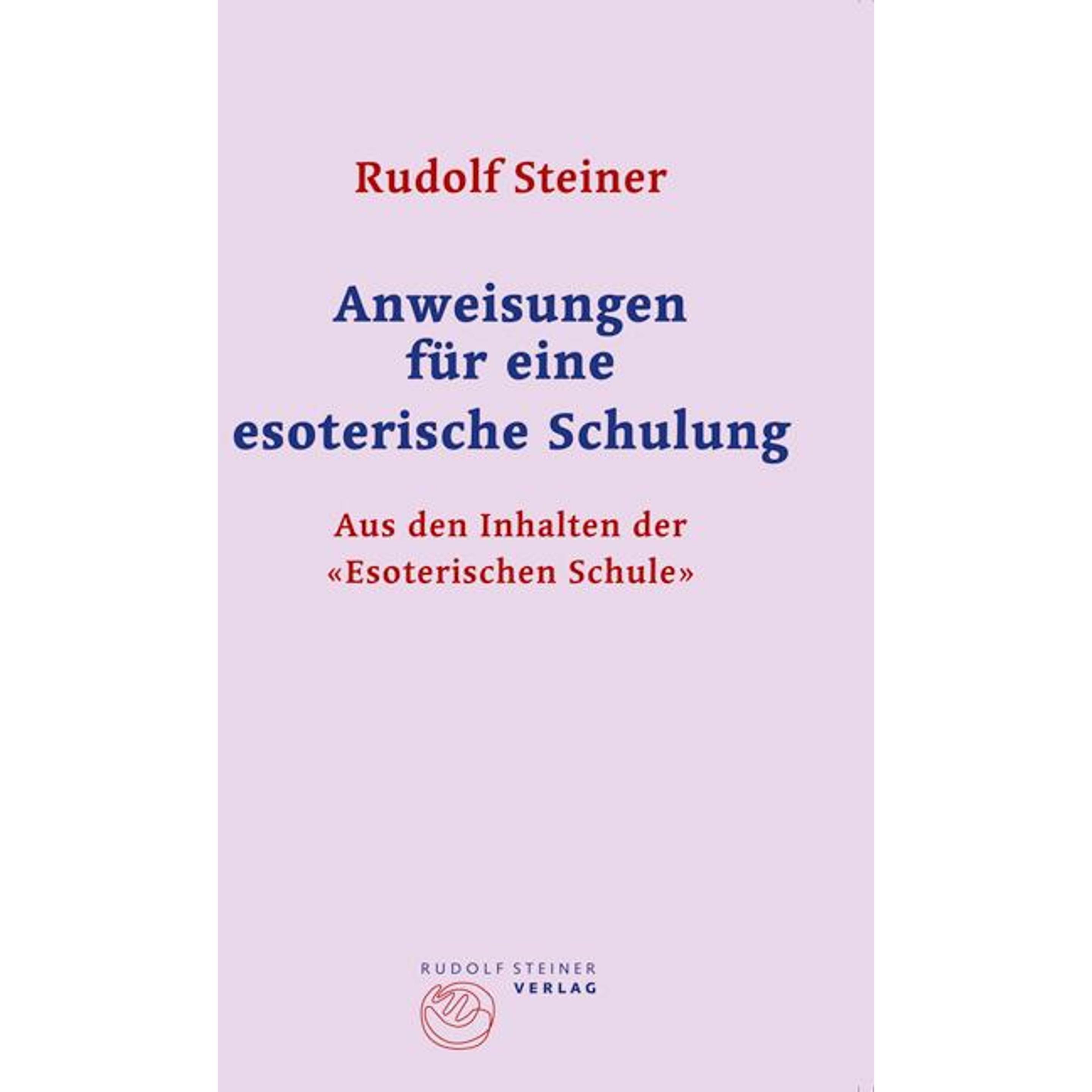 Anweisungen für eine esoterische Schulung, Ratgeber von Rudolf Steiner