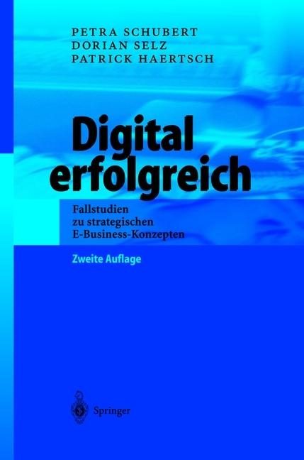 Produktbild Digital erfolgreich (Deutsch, Dorian Selz, Patrick Haertsch, Petra Schubert, 2013)