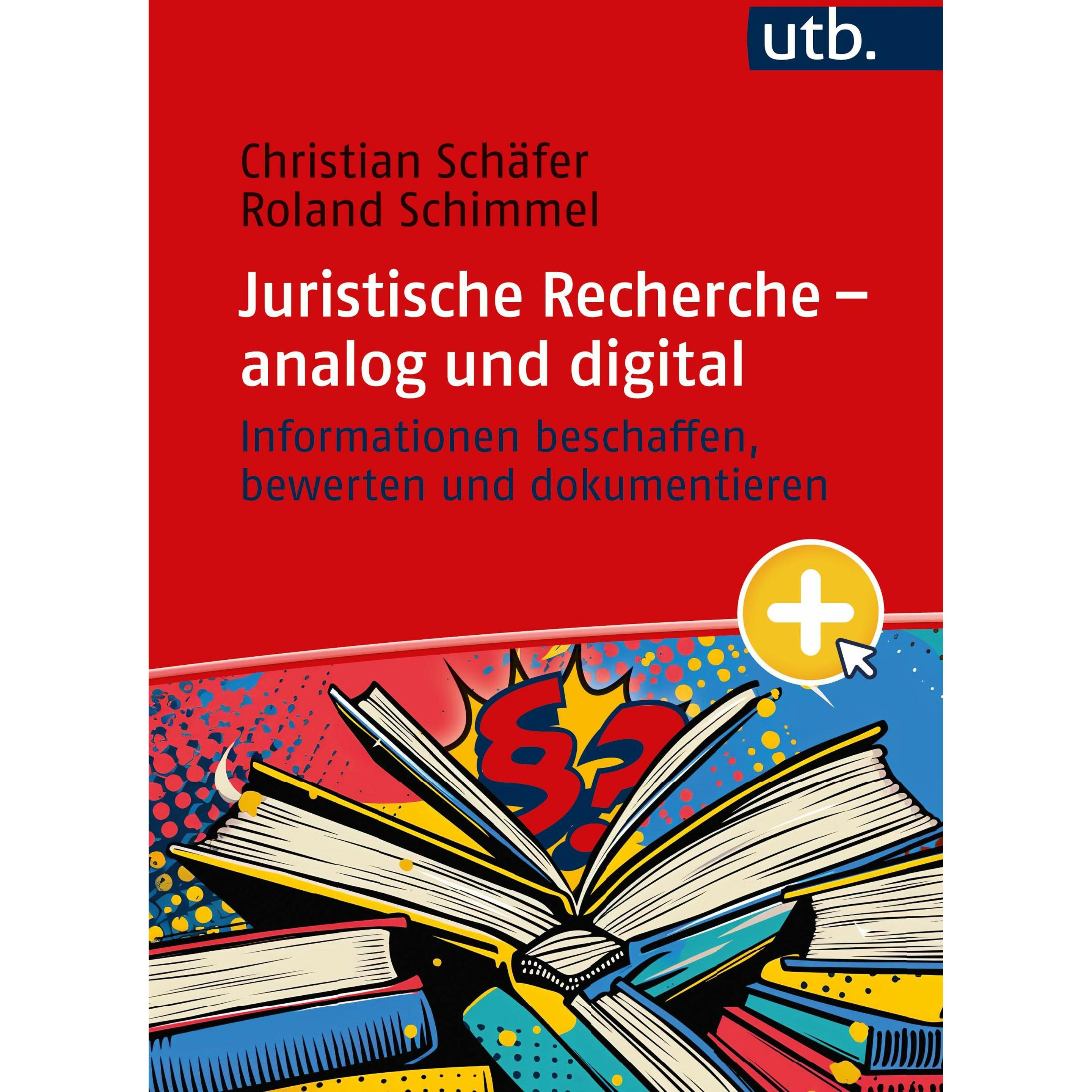 Juristische Recherche – analog und digital, Fachbücher von Roland Schimmel, Christian Schäfer