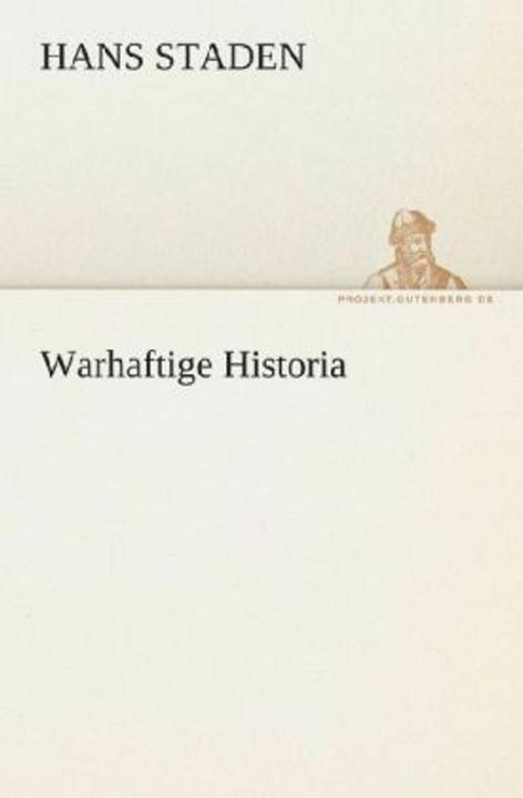 Produktbild Warhaftige Historia (Deutsch, Hans Staden, 2012)