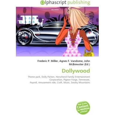 Dollywood, Fachbücher von Agnes F. Vandome, John McBrewster, Frederic P. Miller