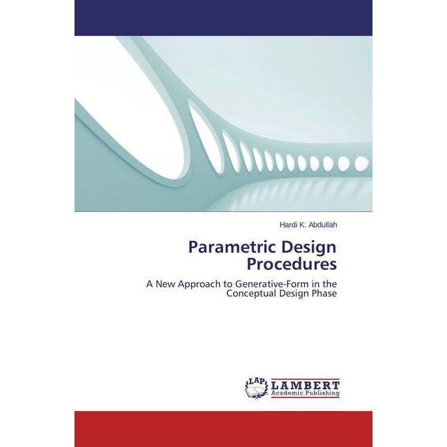 Parametric Design Procedures, Fachbücher von Hardi K. Abdullah