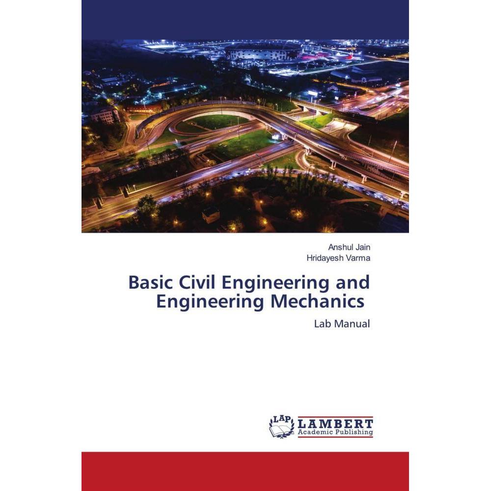 Basic Civil Engineering and Engineering Mechanics, Fachbücher von Anshul Jain, Hridayesh Varma