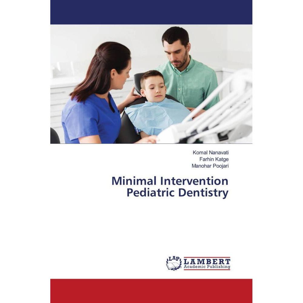 Minimal Intervention Pediatric Dentistry, Fachbücher von Komal Nanavati, Farhin Katge, Manohar Poojari
