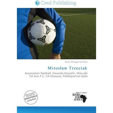 Miros aw Trzeciak, Ratgeber von Aaron Philippe Toll