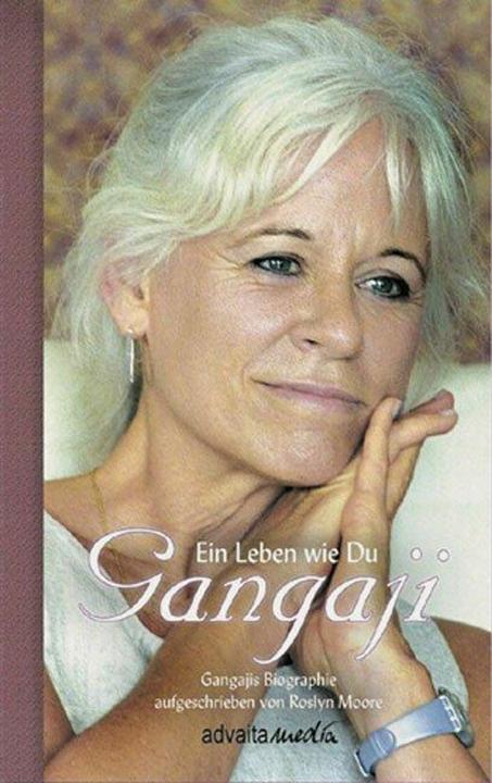 Produktbild Gangaji - Ein Leben wie Du (Deutsch, Anama Frühling, Gangaji, Roslyn Moore, 2004)