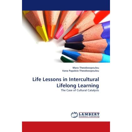 Life Lessons in Intercultural Lifelong Learning, Fachbücher von Mara Theodosopoulou, Vana Papalois-Theodosopoulou