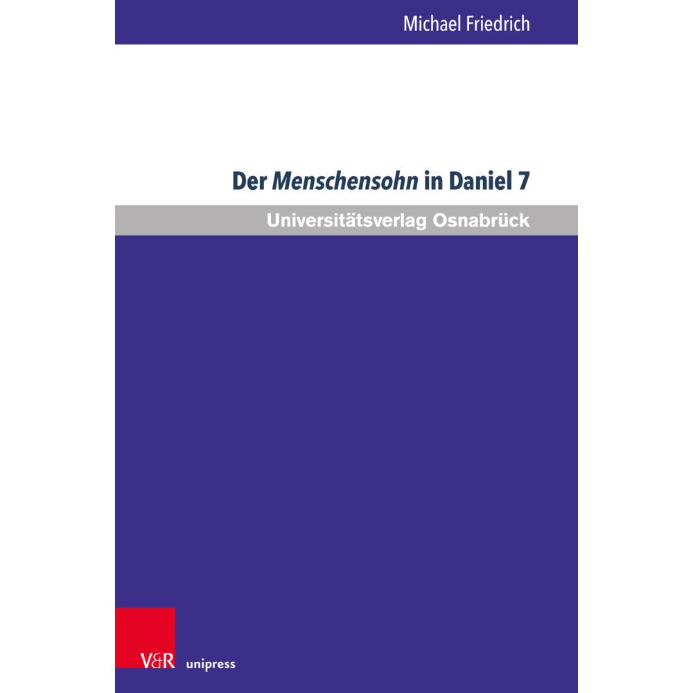 Der Menschensohn in Daniel 7, Fachbücher von Michael Friedrich