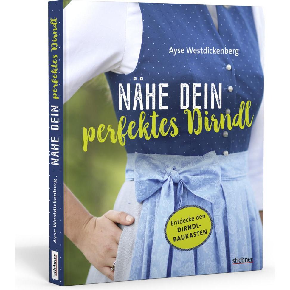 Nähe Dein perfektes Dirndl, Ratgeber von Ayse Westdickenberg