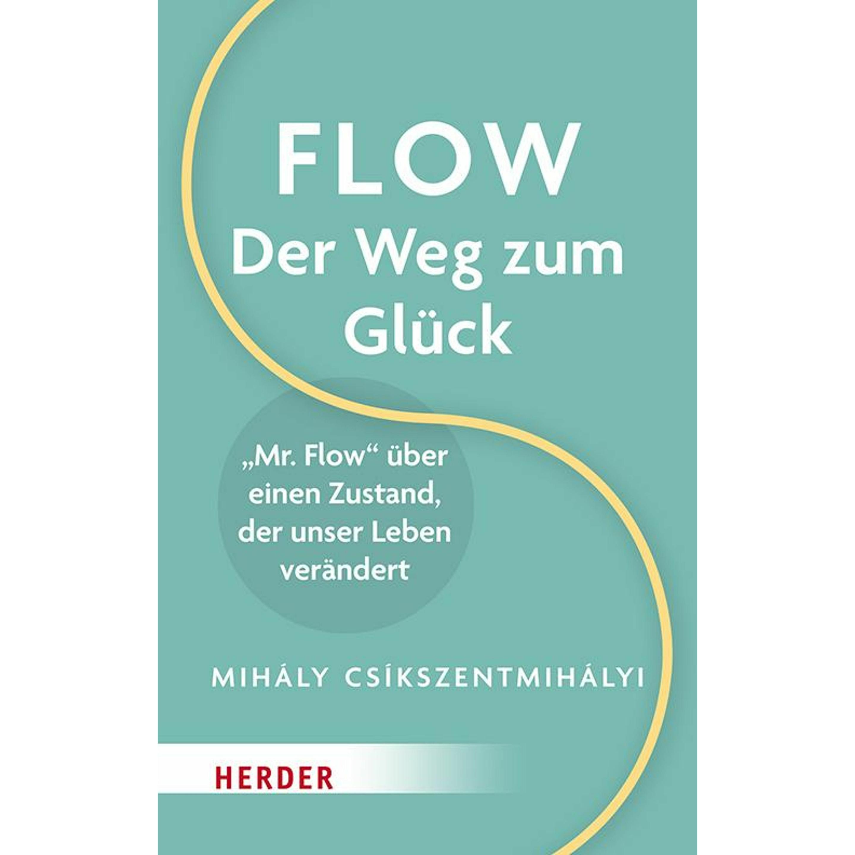 Csikszentmihalyi:Flow - der Weg zum Glü, Ratgeber von Mihaly Csikszentmihalyi