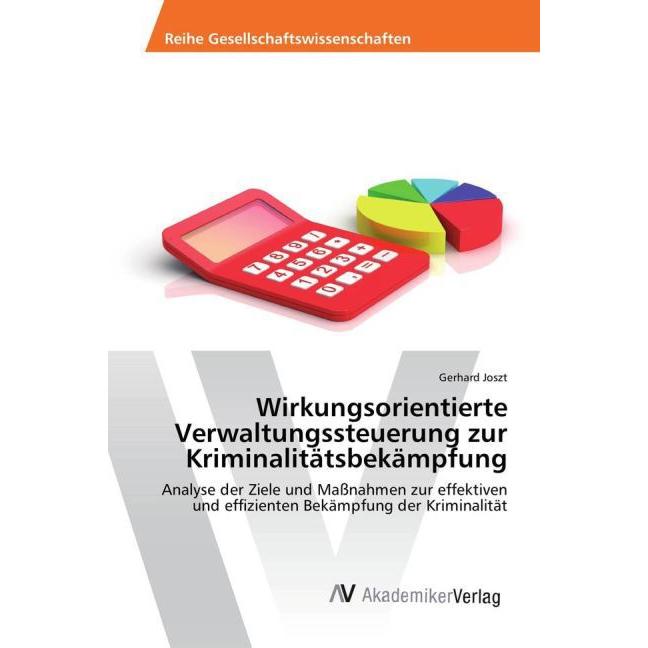 Wirkungsorientierte Verwaltungssteuerung zur Kriminalitätsbekämpfung, Fachbücher