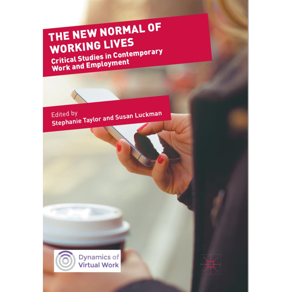 The New Normal of Working Lives, Fachbücher von Stephanie Taylor, Susan Luckman