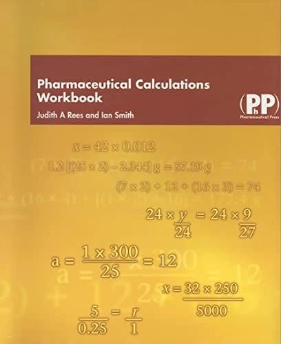 Produktbild Pharmaceutical Calculations Workbook (Englisch, Ian Smith, Judith A. Rees, 2005)
