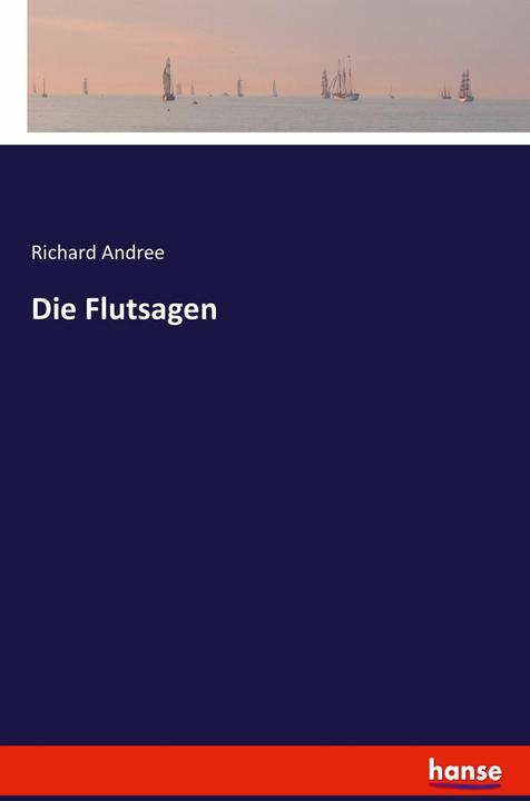 Produktbild Die Flutsagen (Richard Andree, Deutsch)