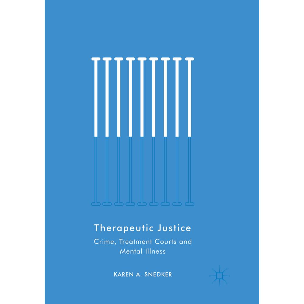 Therapeutic Justice, Fachbücher von Karen A. Snedker