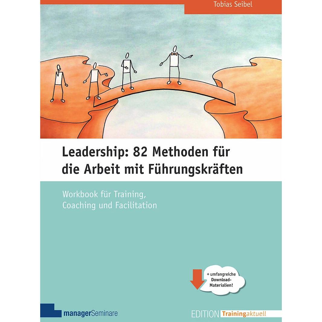 Thumbnail - Leadership: 82 Methoden für die Arbeit mit Führungskräften, Fachbücher von Tobias Seibel