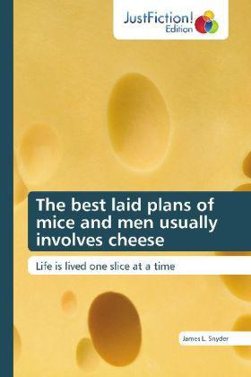 Produktbild The best laid plans of mice and men usually involves cheese (James L. Snyder, 2012)