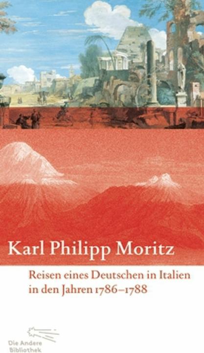 Produktbild Reisen eines Deutschen in Italien in den Jahren 1786 bis 1788 (Deutsch, Karl Philipp Moritz, 2013)