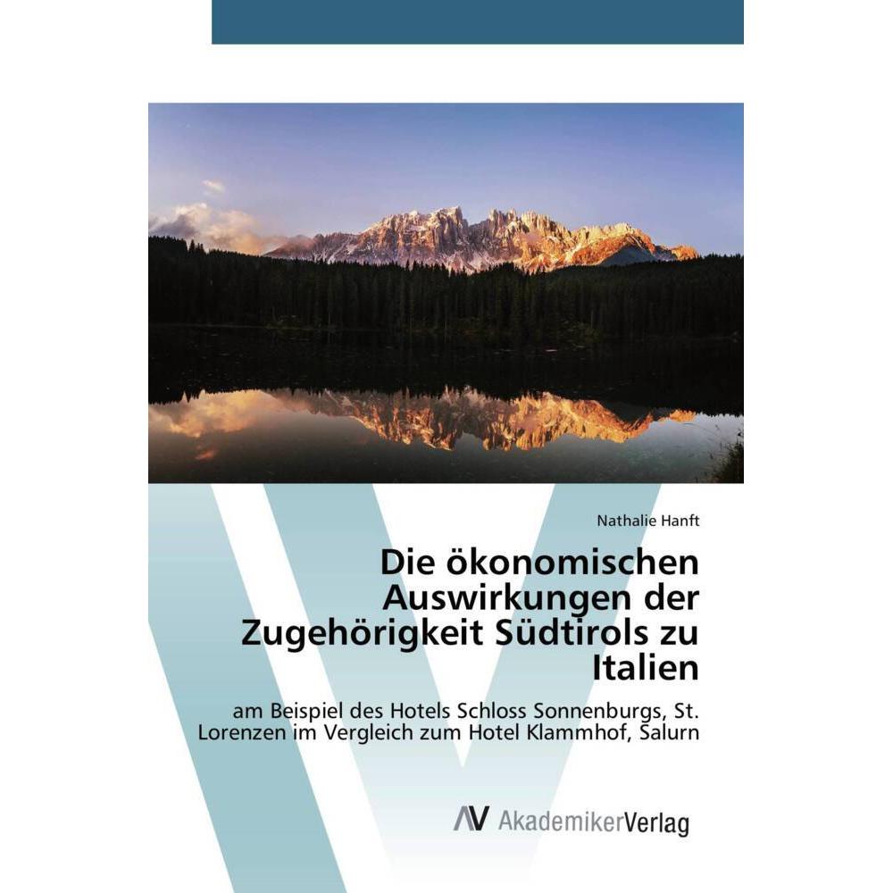 Die ökonomischen Auswirkungen der Zugehörigkeit Südtirols zu Italien, Fachbücher