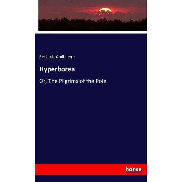Hyperborea, Fachbücher von Benjamin Groff Herre