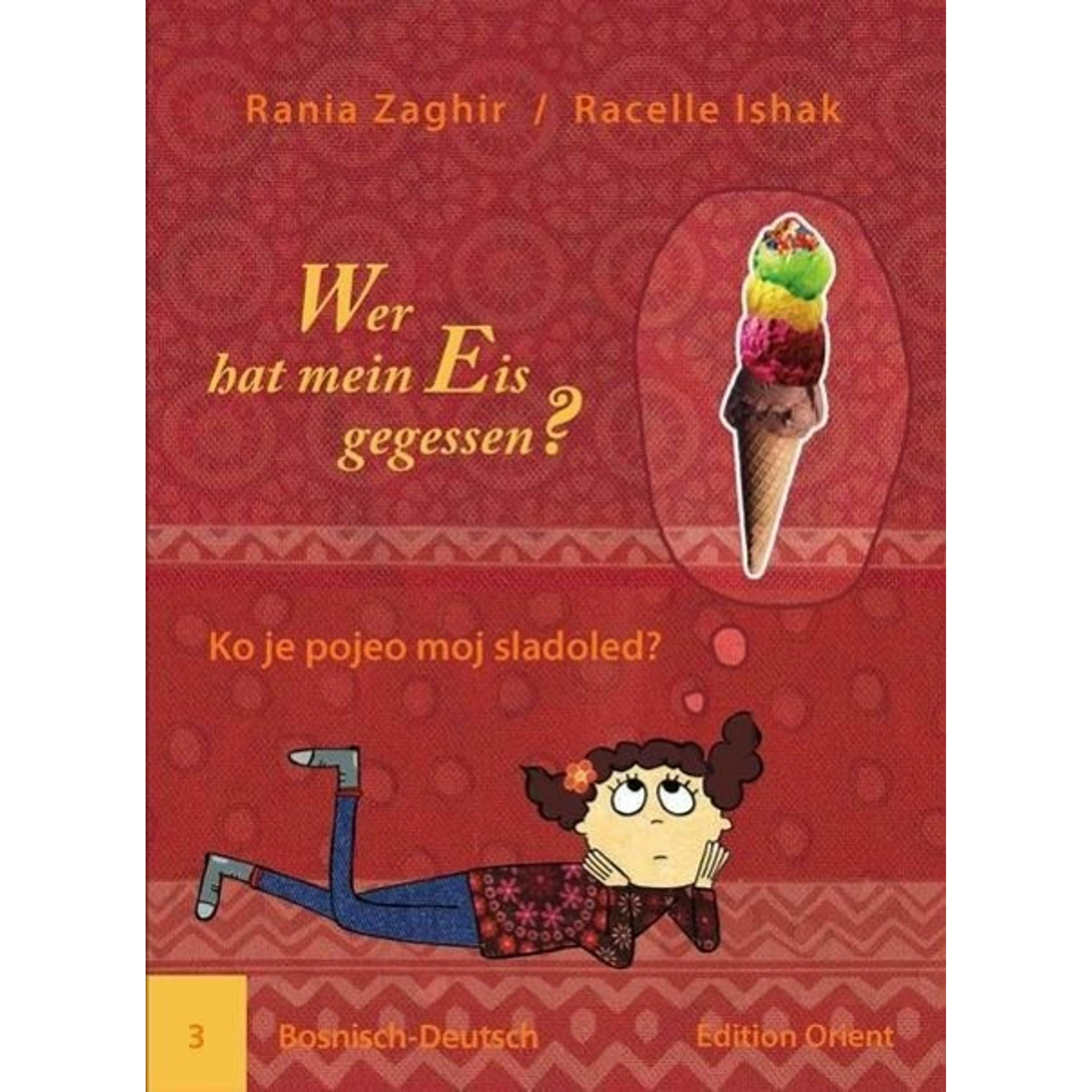 Zaghir:Wer hat mein Eis gegessen?Bosnis, Kinderbücher von Rania Zaghir