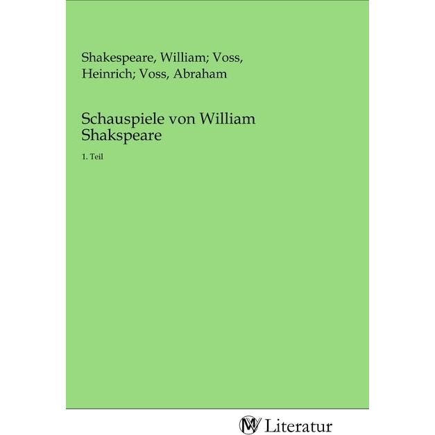 Schauspiele von William Shakspeare, Belletristik von William Shakespeare, Heinrich Voss, Abraham Voss