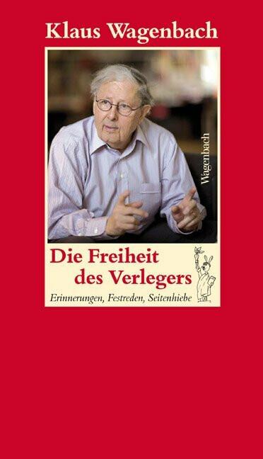 Actual product image Klaus Wagenbach - Die Freiheit des Verlegers (German, Klaus Wagenbach, 2010)