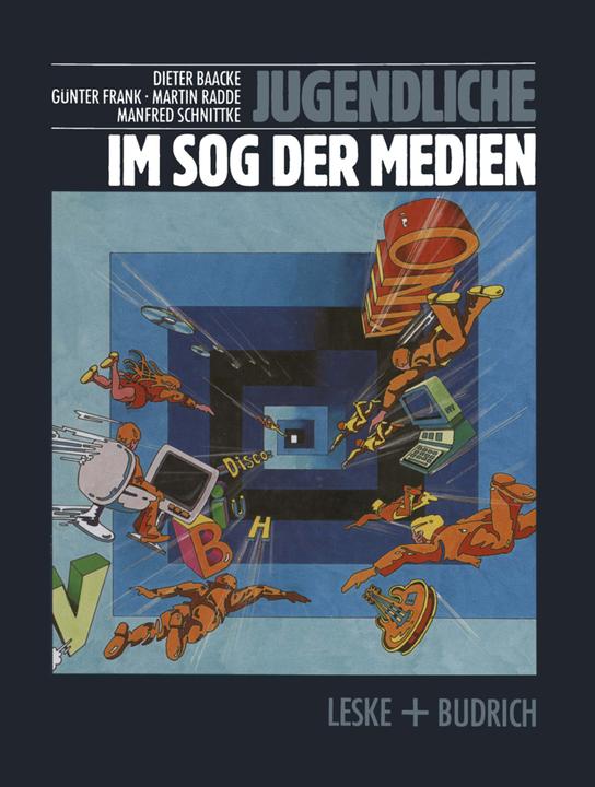 Produktbild Jugendliche im Sog der Medien (Deutsch, Dieter Baacke, Günter Frank, Manfred Schnittke, Martin Radde, 2012)