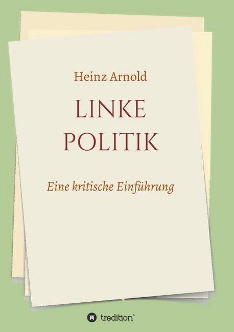 Actual product image Dr. Arnold:Linke Politik (Heinz Arnold, 2020)
