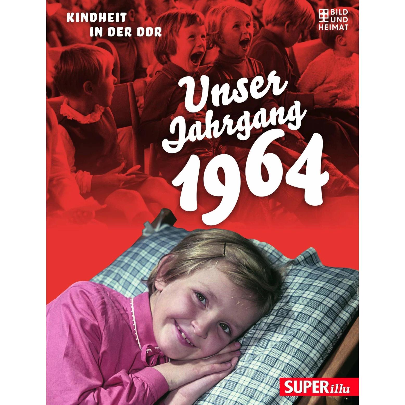 Unser Jahrgang 1964, Belletristik von Bild und Heimat