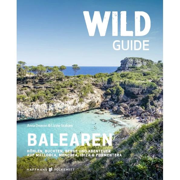 Wild Guide Balearen, Ratgeber von Anna Deacon, Lizzie Graham