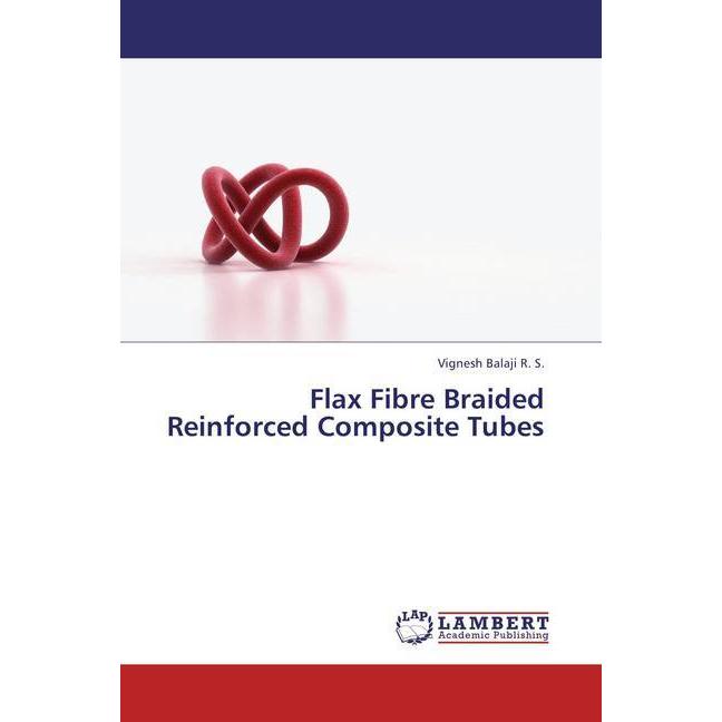 Flax Fibre Braided Reinforced Composite Tubes, Ratgeber