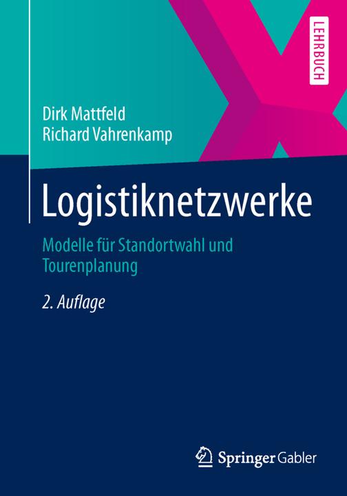 Produktbild Logistiknetzwerke (Deutsch, Dirk Mattfeld, Richard Vahrenkamp, 2013)