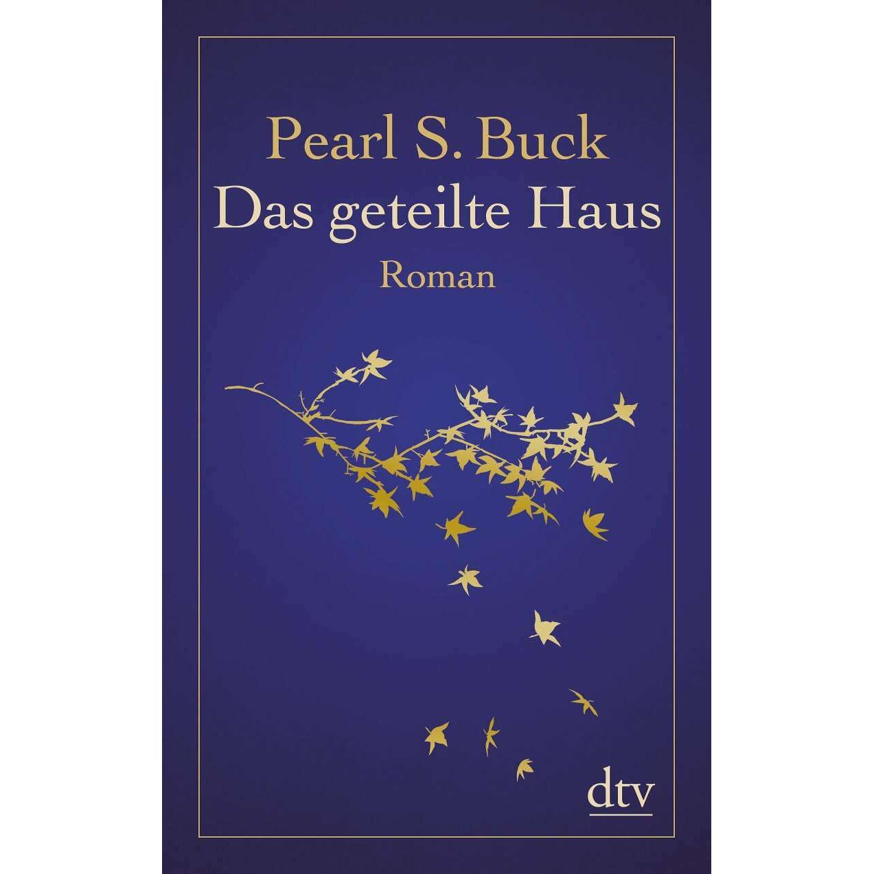Das geteilte Haus, Belletristik von Pearl S. Buck
