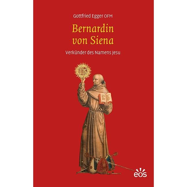 Egger:Bernardin von Siena, Fachbücher von Gottfried Egger