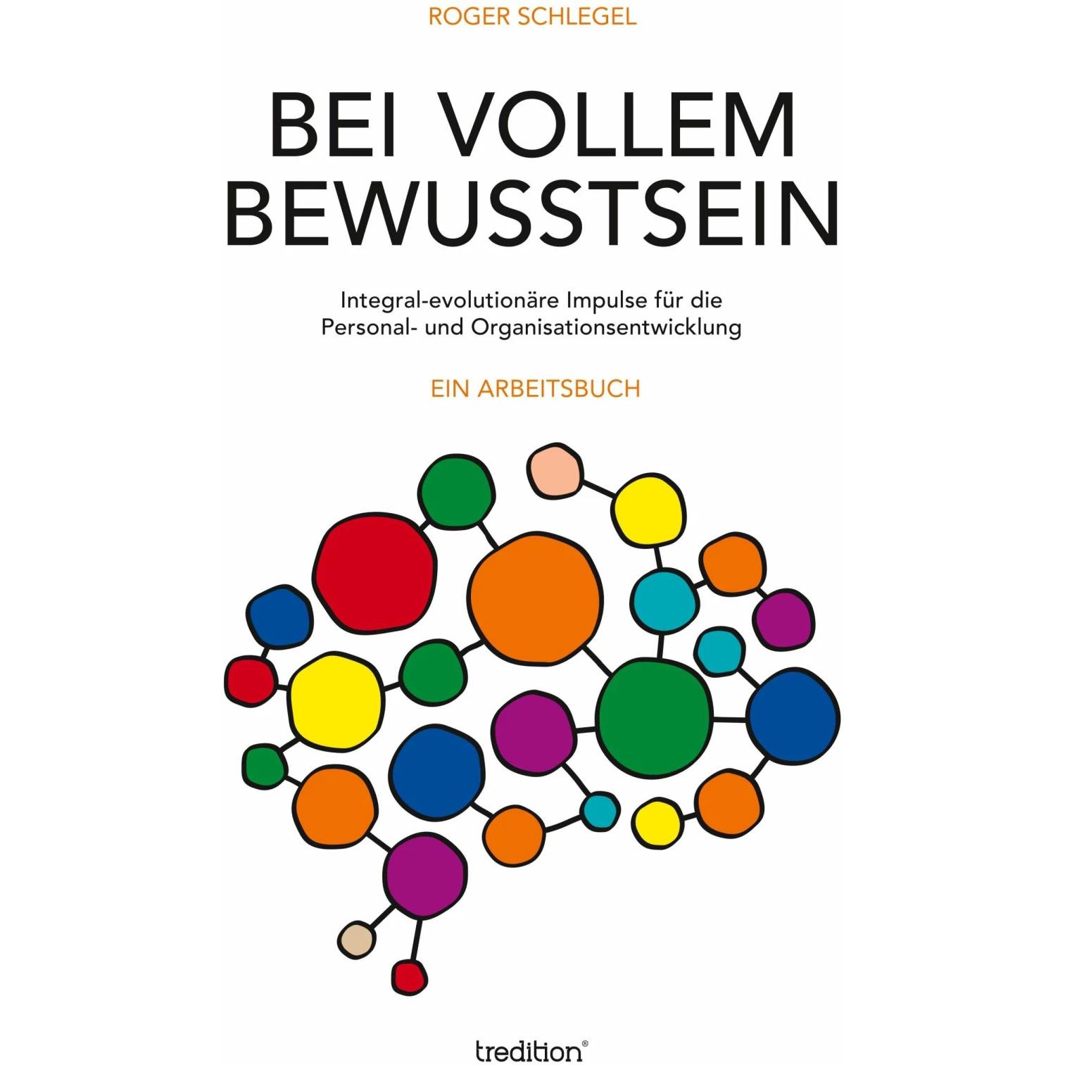 Bei vollem Bewusstsein, Fachbücher von Roger Schlegel