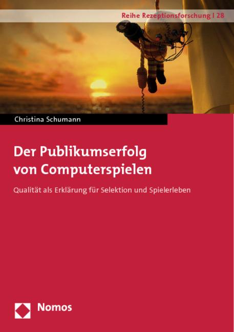 Produktbild Der Publikumserfolg von Computerspielen (Deutsch, Christina Schumann, 2013)