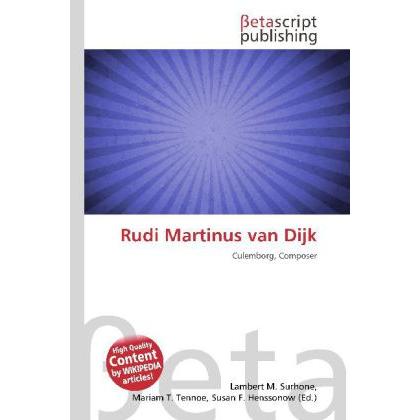 Rudi Martinus van Dijk, Fachbücher von Lambert M. Surhone, Miriam T. Timpledon, Susan F. Marseken