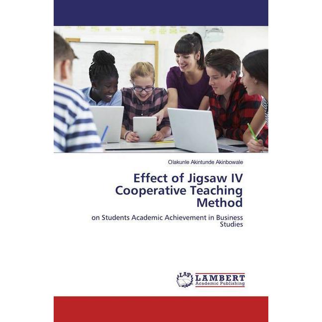 Effect of Jigsaw IV Cooperative Teaching Method, Fachbücher von Olakunle Akintunde Akinbowale